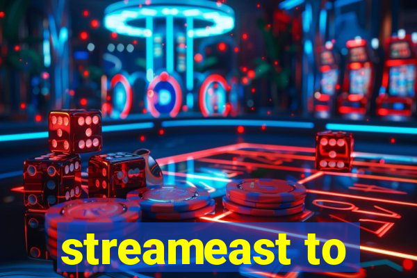 streameast to